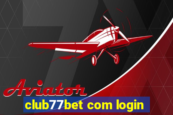 club77bet com login